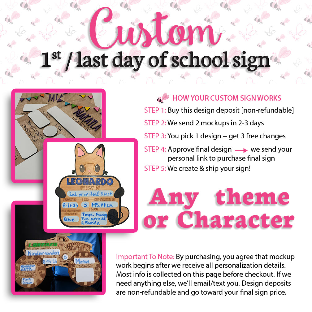 Custom First / Last Day of School Sign - Design Deposit